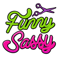 Funny Sassy